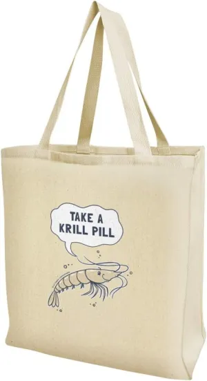 GRAPHICS & MORE Take a Krill Chill Pill Funny Humor Grocery Travel Reusable Tote Bag