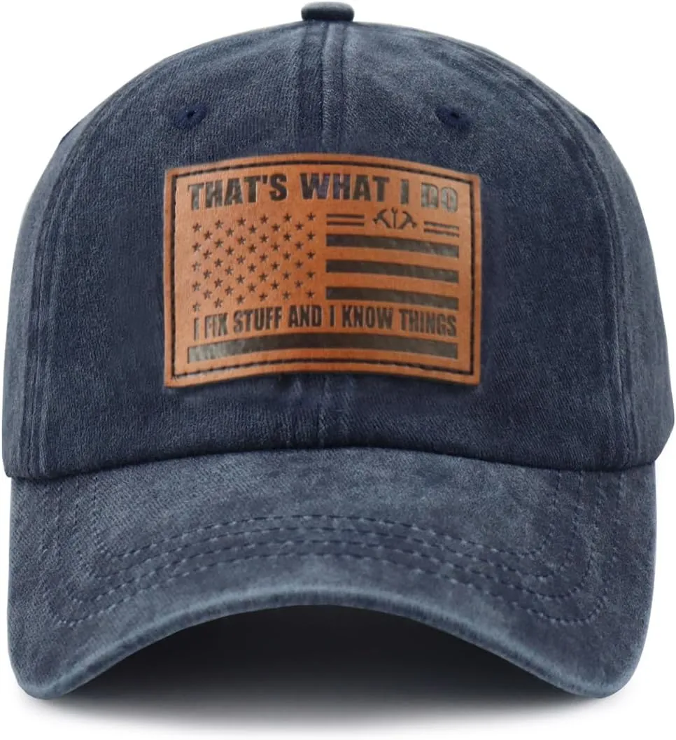 That's What I Do I Fix Stuff and I Know Things Hat for Men, Adjustable Cotton Leather Patch Papa Baseball Cap